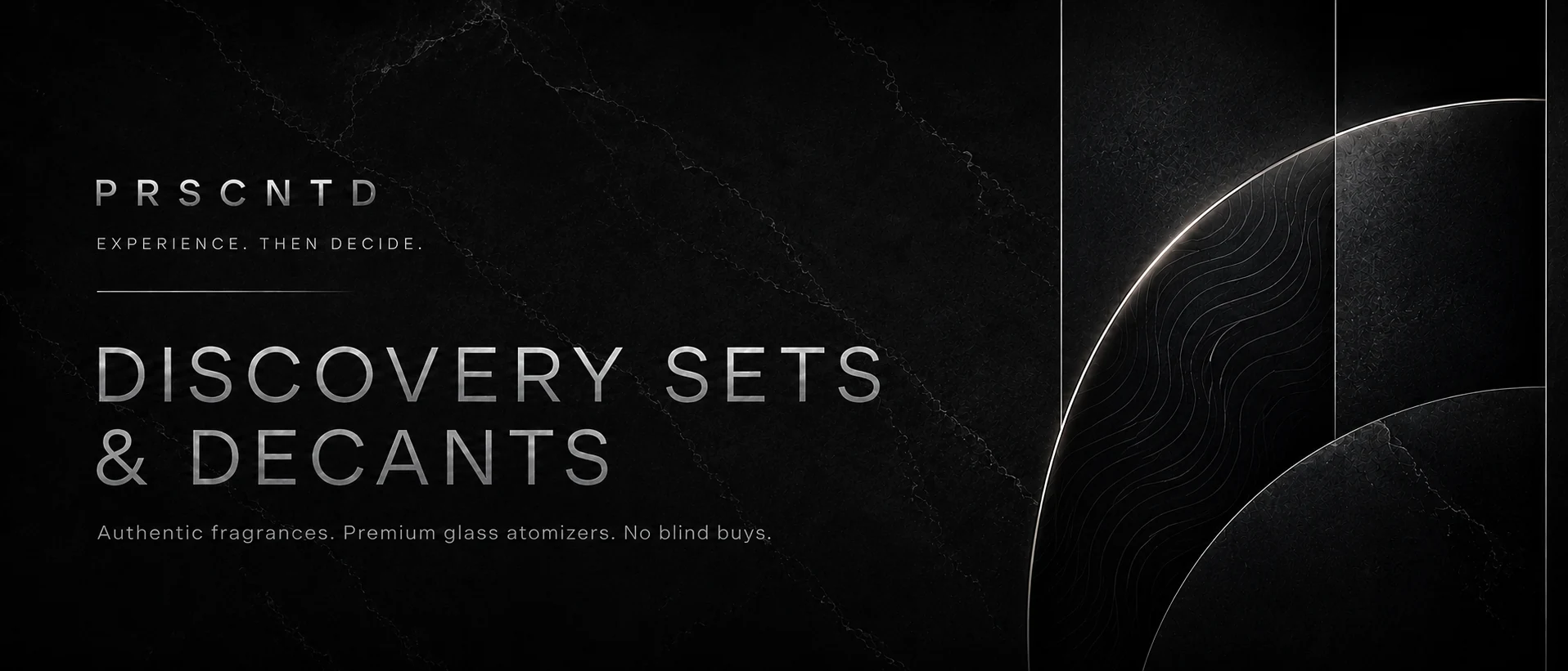 PRSCNTD Discovery Sets and Decants